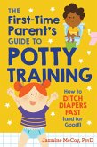 The First-Time Parent's Guide to Potty Training (eBook, ePUB)
