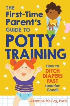 The First-Time Parent's Guide to Potty Training (eBook, ePUB) - McCoy, Jazmine