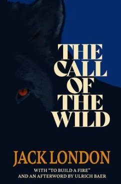 The Call of the Wild (Warbler Classics) (eBook, ePUB) - London, Jack; Baer, Ulrich; Tbd