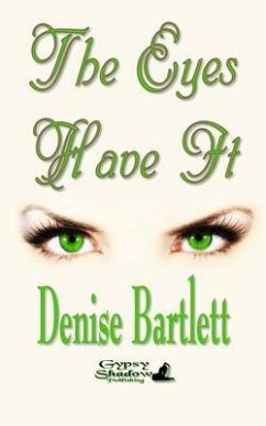 The Eyes Have It (eBook, ePUB) - Bartlett, Denise; Tbd