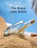 The Brave Little Bottle (eBook, ePUB)