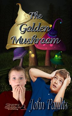 The Golden Mushroom (eBook, ePUB) - Paulits, John; Tbd