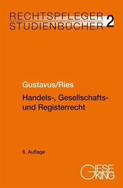 Handels-, Gesellschafts- und Registerrecht - Gustavus, Eckhart;Ries, Peter