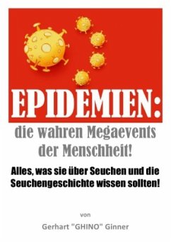 Epidemien: die wahren Megaevents der Menschheit - ginner, gerhart