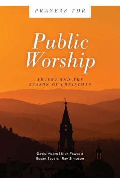 Prayers for Public Worship - Adam, David; Fawcett, Nick; Sayers, Susan