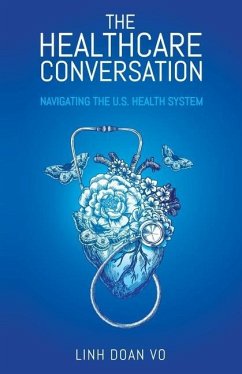 The Healthcare Conversation: Navigating the U.S. Health System - Vo, Linh Doan