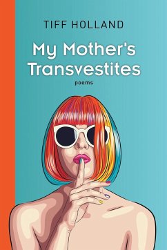 My Mother's Transvestites - Holland, Tiff