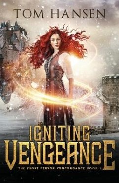 Igniting Vengeance: A Dark Coming of Age Fantasy Adventure - Hansen, Tom