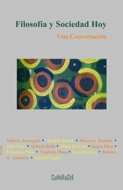 Filosofía y sociedad hoy: Una conversación - Mauricio Beuchot, Ronald Beiner; Otfried Höffe, John Dunn; Sergio Pérez, María Pía Lara