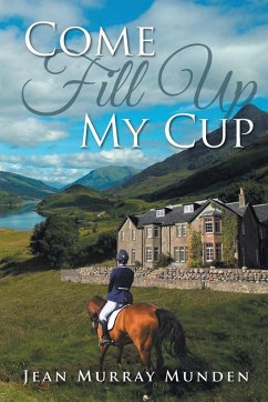 Come Fill Up My Cup - Munden, Jean Murray