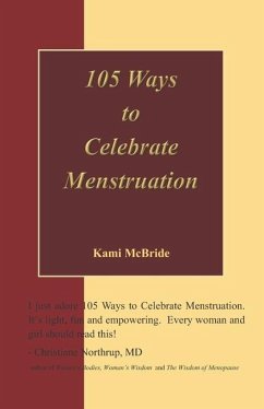 105 Ways to Celebrate Menstruation - Mcbride, Kami