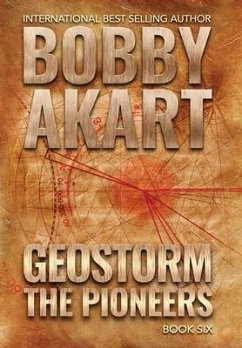 Geostorm The Pioneers - Akart, Bobby; Tbd