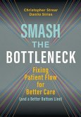 Smash the Bottleneck: Fixing Patient Flow for Better Care (and a Better Bottom Line)