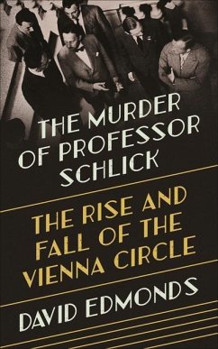 The Murder of Professor Schlick - Edmonds, David