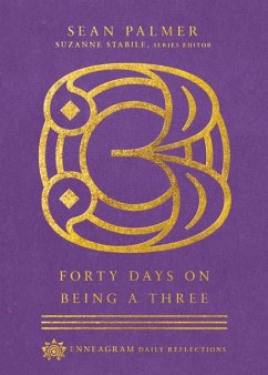 Forty Days on Being a Three - Palmer, Sean; Stabile, Suzanne