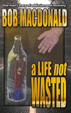 A Life Not Wasted - Macdonald, Bob