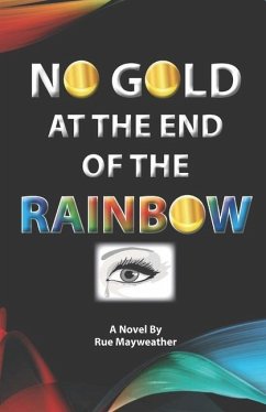 No Gold At The End Of The Rainbow - Mayweather, Rue