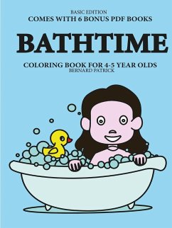 Coloring Book for 4-5 Year Olds (Bathtime) - Patrick, Bernard