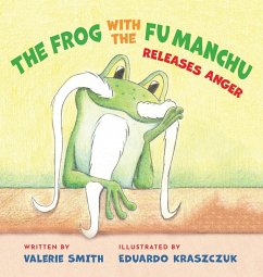 The Frog with the Fu Manchu - Smith, Valerie