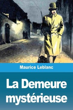 La Demeure mystérieuse - Leblanc, Maurice