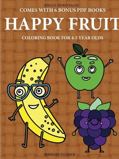 Coloring Book for 4-5 Year Olds (Happy Fruit) - Patrick, Bernard