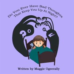 Do You Ever Have Bad Thoughts That Keep You Up At Night - Ogeerally, Maggie