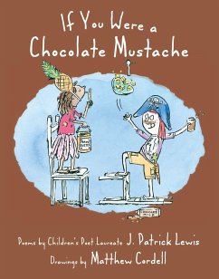 If You Were a Chocolate Mustache - Lewis, J. Patrick