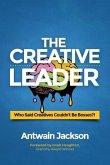 The Creative Leader: Who Said Creatives Couldn't Be Bosses?!