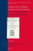Synopsis Purioris Theologiae / Synopsis of a Purer Theology: Latin Text and English Translation: Volume 3, Disputations 43 - 52