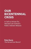 Our Bicentennial Crisis: A Call to Action for Harvard Law School's Public Interest Mission