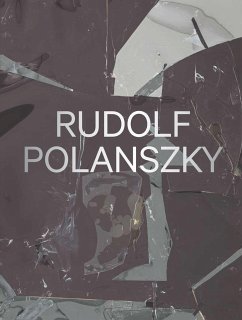 Rudolf Polanszky: Recent Works - Obrist, Hans-Ulrich; Stocchi, Francesco