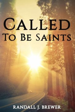 Called To Be Saints - Brewer, Randall J.