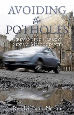Avoiding the Potholes: Preventing Clergy Sexual Misconduct - Nelson, Laura