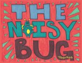 The Noisy Bug