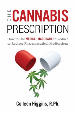 The Cannabis Prescription - Higgins, R. Ph. Colleen