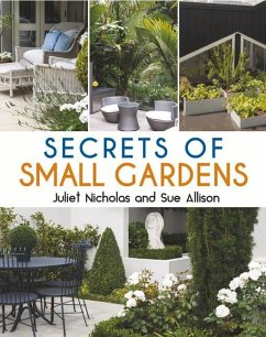 Secrets of Small Gardens - Allison, Sue