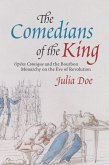 The Comedians of the King: Opéra Comique and the Bourbon Monarchy on the Eve of Revolution