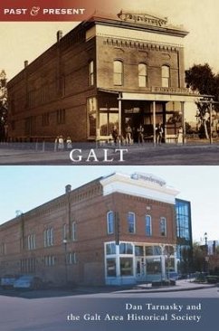 Galt - Tarnasky, Dan; The Galt Area Historical Society