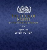 The Stick of Joseph in the Hand of Ephraim