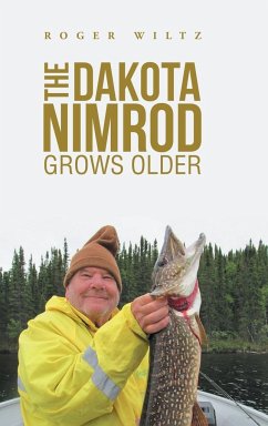 The Dakota Nimrod Grows Older - Wiltz, Roger