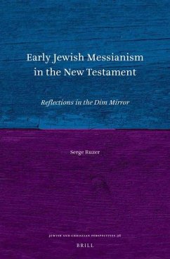 Early Jewish Messianism in the New Testament - Ruzer, Serge