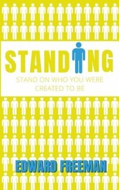 Standing: Stand on Who You Were Created to Be - Freeman, Edward