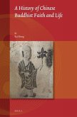 A History of Chinese Buddhist Faith and Life