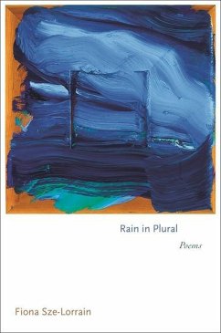 Rain in Plural - Sze-Lorrain, Fiona