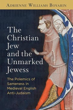 The Christian Jew and the Unmarked Jewess - Boyarin, Adrienne Williams