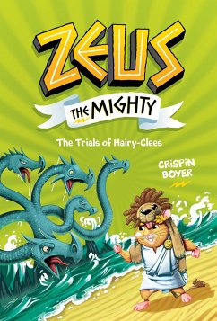 Zeus the Mighty: The Trials of Hairyclees (Book 3) - National Geographic Kids; Boyer, Crispin