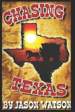 Chasing Texas - Watson, Jason