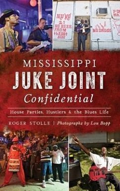 Mississippi Juke Joint Confidential - Stolle, Roger