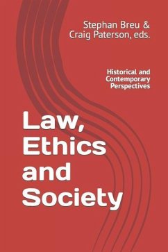 Law, Ethics and Society: Historical and Contemporary Perspectives - Breu, Stephan U.