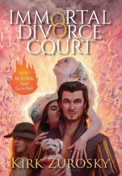 Immortal Divorce Court Volume 1 - Zurosky, Kirk